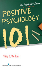 Positive Psychology 101 by Philip Watkins, 9780826126979