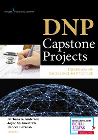DNP Capstone Projects (Exemplars of Excellence in Practice) by Barbara A. Anderson, Joyce M. Knestrick, Rebeca Barroso, 9780826130259