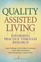 Quality Assisted Living (Informing Practice through Research) by Leslie A. Morgan, Ann Christine Frankowski, Erin G. Roth, Lynn Keimig, Sheryl Zimmerman, J. Kevin Eckert, 9780826130341