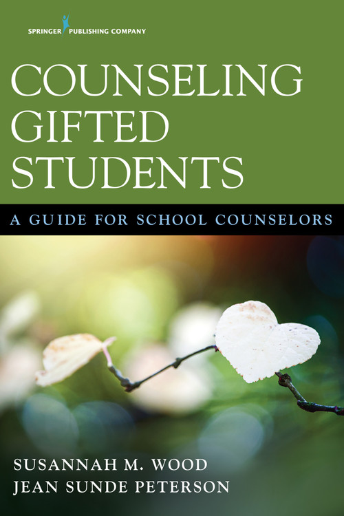 Counseling Gifted Students (A Guide for School Counselors) by Susannah M. Wood, Jean Sunde Peterson, 9780826136541