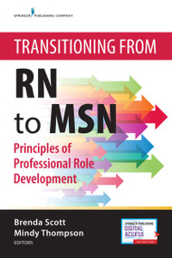 Transitioning from RN to MSN (Principles of Professional Role Development) by Brenda Scott, Mindy Thompson, 9780826137968