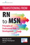 Transitioning from RN to MSN (Principles of Professional Role Development) by Brenda Scott, Mindy Thompson, 9780826137968