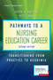 Pathways to a Nursing Education Career (Transitioning From Practice to Academia) by Judith A. Halstead, Betsy Frank, 9780826139986