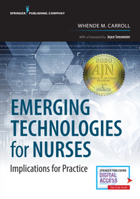 Emerging Technologies for Nurses (Implications for Practice) by Whende M. Carroll, 9780826146496
