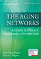 The Aging Networks (A Guide to Policy, Programs, and Services) by Kelly Niles-Yokum, Donna L. Wagner, 9780826146526