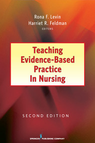 Teaching Evidence-Based Practice in Nursing by Rona Levin, Harriet R. Feldman, Harriet Feldman, 9780826148124