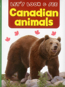 Let's Look & See (Canadian Animals) by Anness Publishing Ltd, 9781861473776