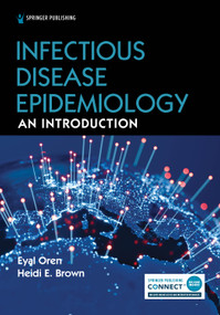 Infectious Disease Epidemiology (An Introduction) by Eyal Oren, Heidi E. Brown, 9780826156730
