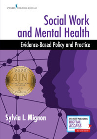 Social Work and Mental Health (Evidence-Based Policy and Practice) by Sylvia I. Mignon, 9780826164421
