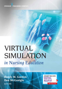 Virtual Simulation in Nursing Education by Randy M. Gordon, Dee McGonigle, 9780826169631