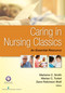 Caring in Nursing Classics (An Essential Resource) by Marlaine C. Smith, Marian C. Turkel, Zane Robinson Wolf, 9780826171115
