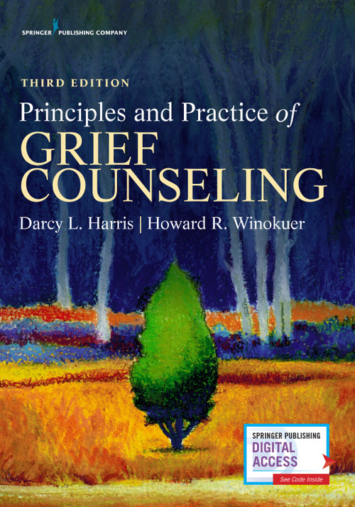 Principles and Practice of Grief Counseling by Darcy L. Harris, Howard R. Winokuer, 9780826173324