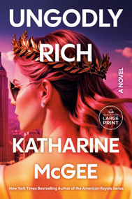Ungodly Rich (A Novel) - 9798217346929 by Katharine McGee, 9798217346929