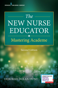 The New Nurse Educator (Mastering Academe) by Deborah Dolan Hunt, 9780826181824