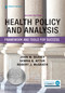 Health Policy and Analysis (Framework and Tools for Success) by John Seavey, Semra A. Aytur, Robert J. McGrath, 9780826185426