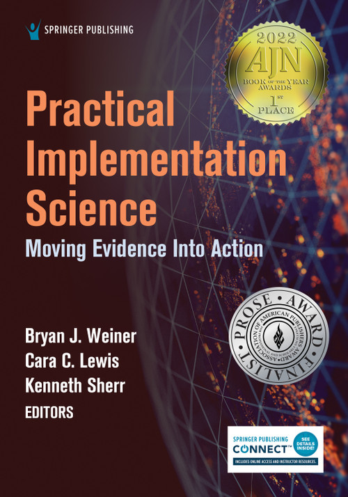 Practical Implementation Science (Moving Evidence into Action) by Bryan J. Weiner, Kenneth Sherr, Cara C. Lewis, 9780826186928
