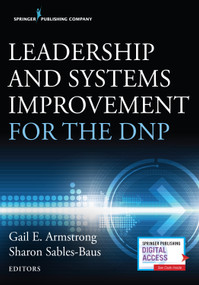 Leadership and Systems Improvement for the DNP by Gail Armstrong, Sharon Sables-Baus, 9780826188465