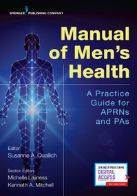 Manual of Men's Health (Primary Care Guidelines for APRNs & PAs) by Susanne A. Quallich, Michelle Lajiness, Michelle Jean Lajiness, Kenneth Mitchell, 9780826191137
