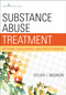 Substance Abuse Treatment (Options, Challenges, and Effectiveness) by Sylvia I. Mignon, 9780826195784