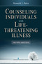 Counseling Individuals with Life Threatening Illness by Kenneth J. Doka, 9780826195814