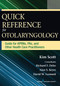 Quick Reference for Otolaryngology (Guide for APRNs, PAs, and Other Healthcare Practitioners) by Kim Scott, Richard Debo, Alan Keyes, David W. Leonard, 9780826196064