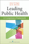 Leading Public Health (A Competency Framework) by James Begun, Jan Malcolm, 9780826199065