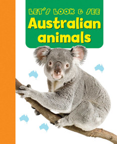 Let's Look & See: Australian Animals by Armadillo Publishing, 9781861477033