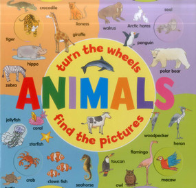 Turn the Wheels: Animals (Turn The Wheels; Find The Pictures) by Jan Lewis, 9781861477132