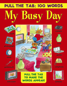 Pull the Tab 100 Words: My Busy Day (Pull The Tab To Make The Words Appear!) by Jan Lewis, 9781861477231
