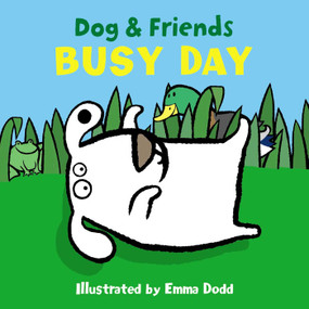 Dog & Friends: Busy Day by Emma Dodd, 9781861478351