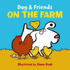 Dog & Friends (On the Farm) by Emma Dodd, 9781861478382
