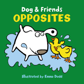 Dog & Friends (Opposites) by Emma Dodd, 9781861478436