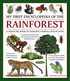 My First Encylopedia of the Rainforest (A Great Big Book Of Amazing Animals And Plants) by Richard McGinlay, 9781861478481
