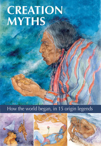 Creation Myths (How the World Began, in 15 Origin Legends) by Gilly Cameron Cooper, Patricia Ludlow, 9781861478665