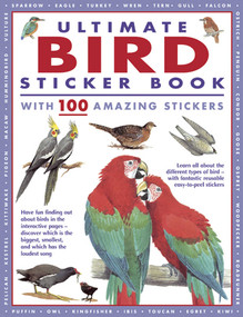 Ultimate Bird Sticker Book with 100 Amazing Stickers (Learn All About the Different Types of Bird - with Fantastic Reusable Easy-To-Peel Stickers) by Armadillo Press, 9781861478771