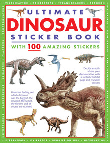 Ultimate Dinosaur Sticker Book with 100 Amazing Stickers (Learn All About Dinosaurs - with Fantastic Reusable Easy-To-Peel Stickers) by Armadillo Press, 9781861478795