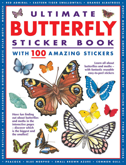 Ultimate Butterfly Sticker Book with 100 Amazing Stickers (Learn All About Butterflies and Moths - with 100 Fantastic Reusable Easy-To-Peel Stickers) by Armadillo Press, 9781861478818