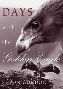 Days with the Golden Eagle by Seton Gordon, 9781870325356