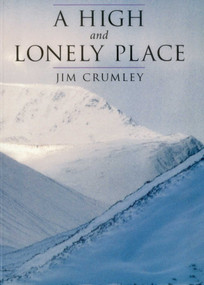High and Lonely Place by Jim Crumley, 9781870325684