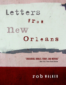 Letters from New Orleans by Rob Walker, 9781891053016
