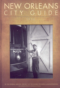 New Orleans City Guide by Works Progress Administration, Lawrence N. Powell, 9781891053085