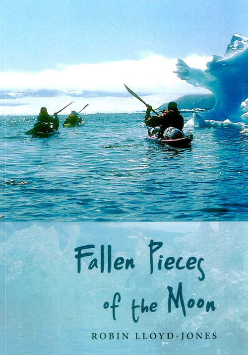 Fallen Pieces of the Moon by Robin Lloyd-Jones, 9781904445319