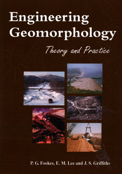Engineering Geomorphology by P. G. Fookes, E. Mark Lee, James Griffiths, 9781904445388
