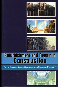 Refurbishment and Repair in Construction by David Doran, Richard Pratley, 9781904445555