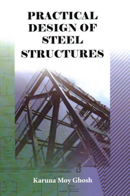 Practical Design of Steel Structures by Karuna Moy Ghosh, 9781904445920