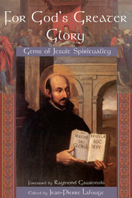 For God's Greater Glory (Gems of Jesuit Spirituality) by Jean-Pierre Lafouge, 9781933316116