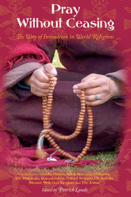 Pray Without Ceasing (The Way of the Invocation in World Religions) by Patrick Laude, 9781933316147