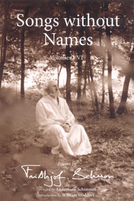 Songs Without Names, Volumes I-VI (Poems by Frithjof Schuon) by Frithjof Schuon, William Stoddart, Annemarie Schimmel, 9781933316239