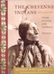 The Cheyenne Indians (Their History and Lifeways, Edited and Illustrated) by George Bird Grinnell, Joseph A. Fitzgerald, 9781933316604