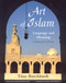 Art of Islam, Language and Meaning by Titus Burckhardt, Seyyed Hossein Nasr, Jean-Louis Michon, 9781933316659